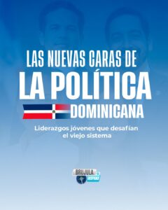 Una Nueva Generación Política: ¡La Última Esperanza del Pueblo Dominicano!